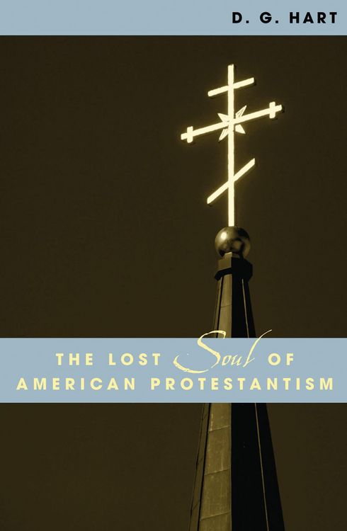 Produktbild: The Lost Soul of American Protestantism