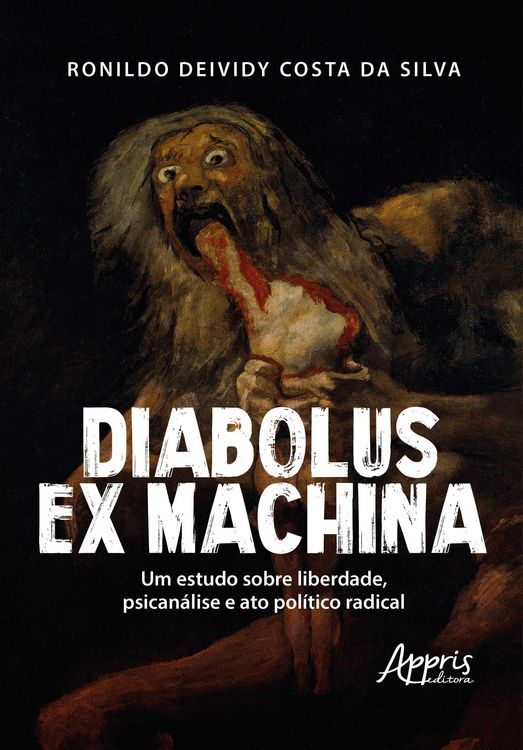 Produktbild: Diabolus Ex Machina: Um Estudo Sobre Liberdade, Psican&aacute;lise e Ato Pol&iacute;tico Radical