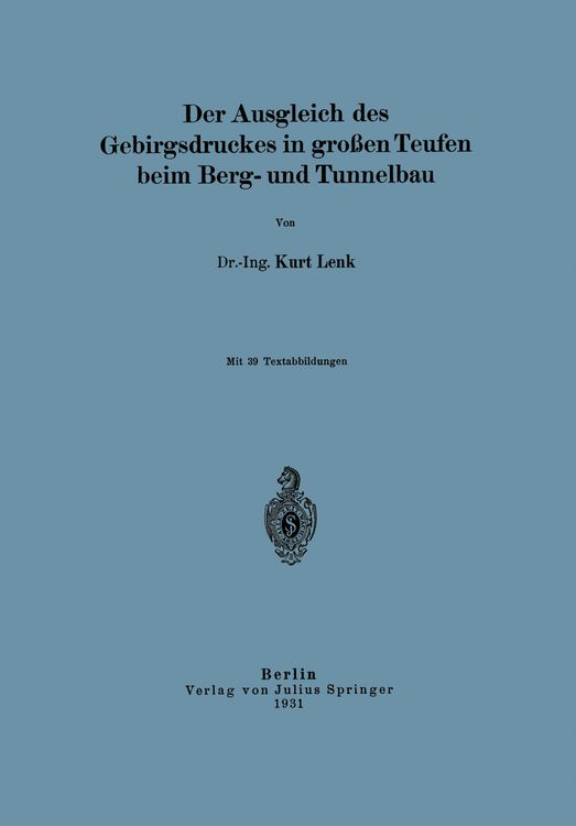 Produktbild: Der Ausgleich des Gebirgsdruckes in gro&szlig;en Teufen beim Berg- und Tunnelbau