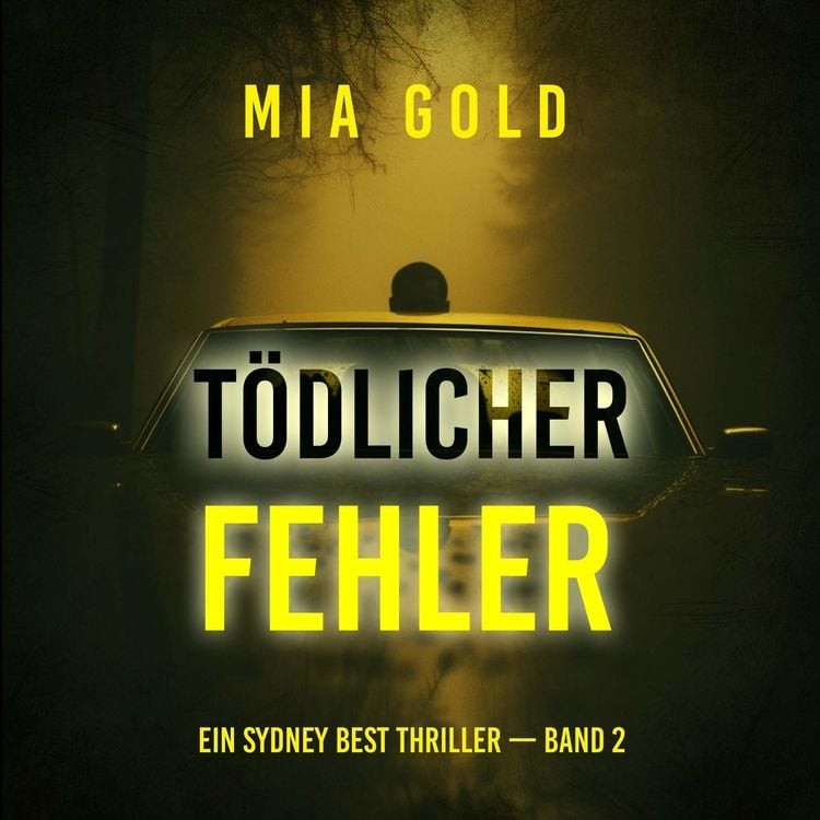 Produktbild: T&ouml;dlicher Fehler (Ein Sydney Best Thriller &mdash; Band 2)