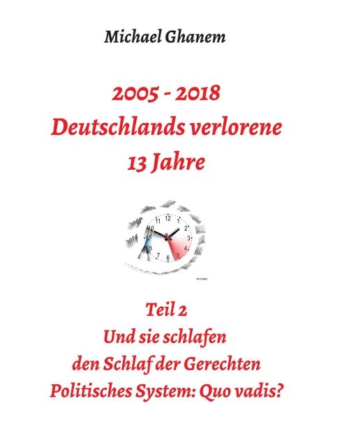Produktbild: 2005 - 2018: Deutschlands verlorene 13 Jahre