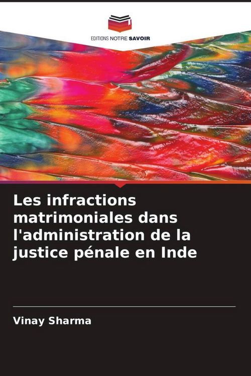 Produktbild: Les infractions matrimoniales dans l'administration de la justice p&eacute;nale en Inde