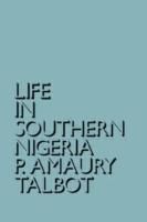 Produktbild: Talbot, P: Life in Southern Nigeria