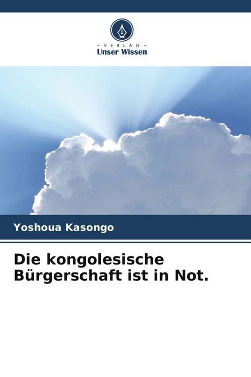 Produktbild: Die kongolesische B&uuml;rgerschaft ist in Not.