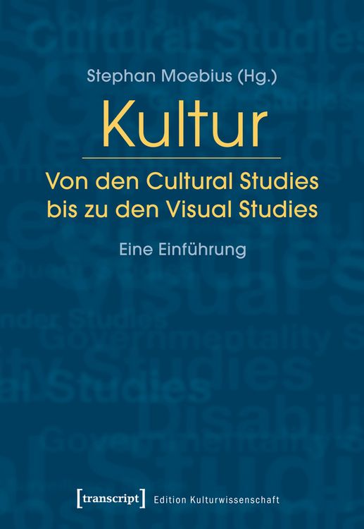 Produktbild: Kultur. Von den Cultural Studies bis zu den Visual Studies