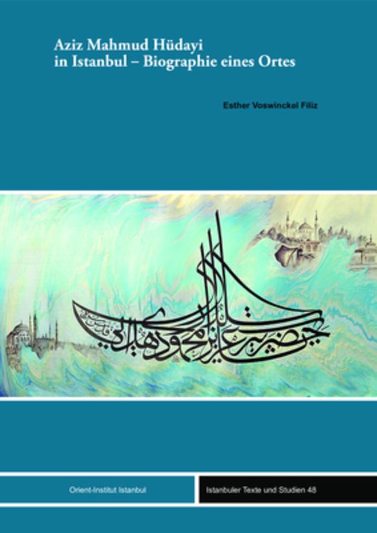 Produktbild: Aziz Mahmud H&uuml;dayi in Istanbul &ndash; Biographie eines Ortes