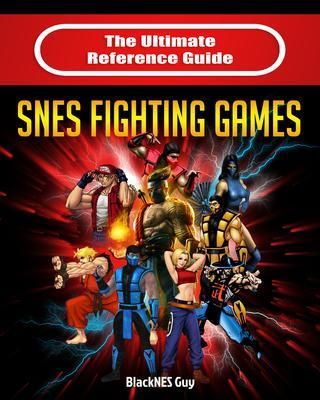 Produktbild: The Ultimate Reference Guide to SNES Fighting Games