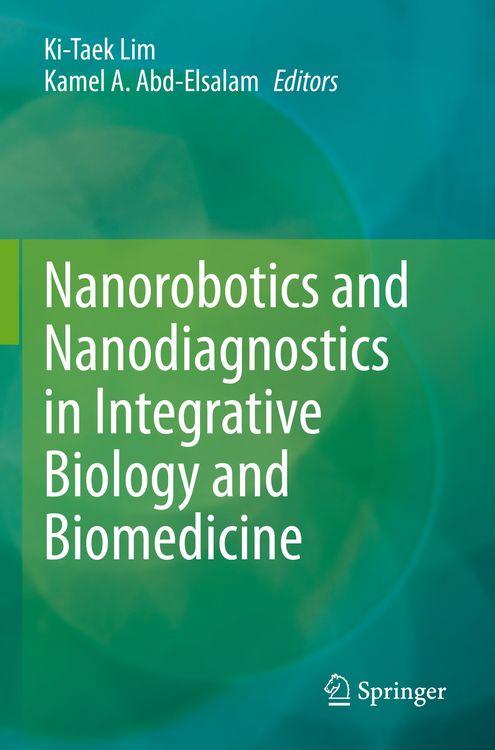 Produktbild: Nanorobotics and Nanodiagnostics in Integrative Biology and Biomedicine