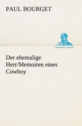 Produktbild: Der ehemalige Herr/Memoiren eines Cowboy