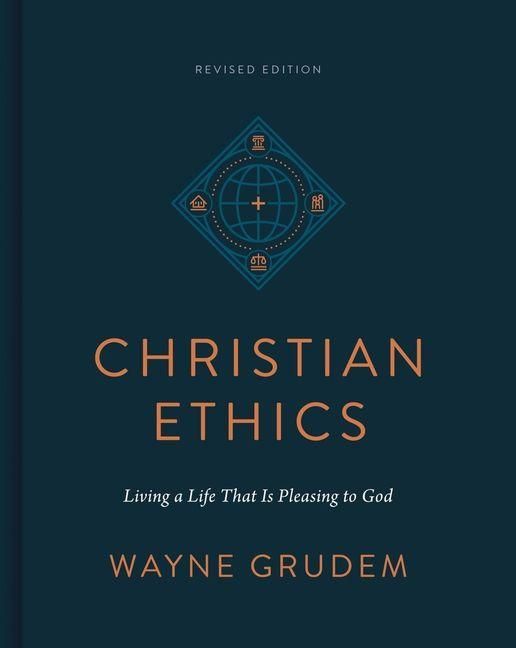 Produktbild: Christian Ethics - Living a Life That Is Pleasing to God (Revised Edition)