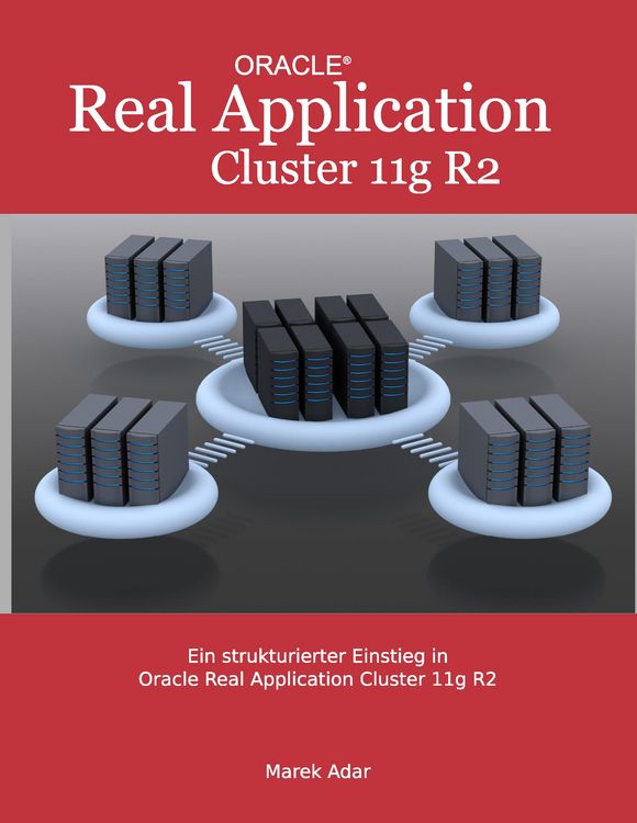 Produktbild: Ein strukturierter Einstieg in Oracle Real Application Cluster 11g R2