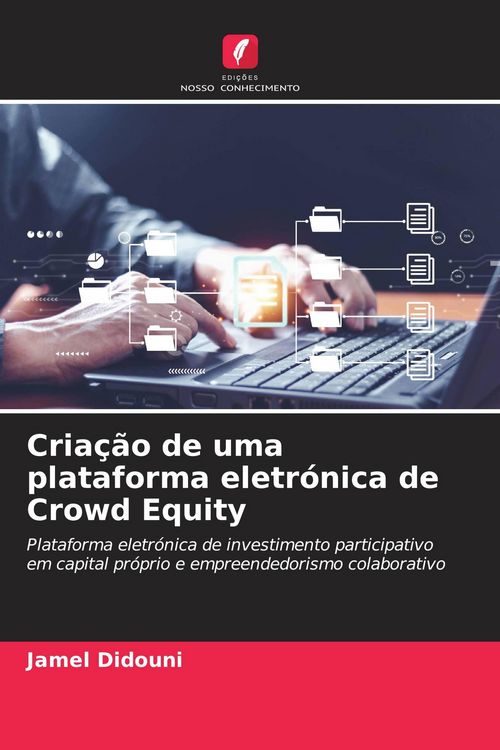 Produktbild: Cria&ccedil;&atilde;o de uma plataforma eletr&oacute;nica de Crowd Equity