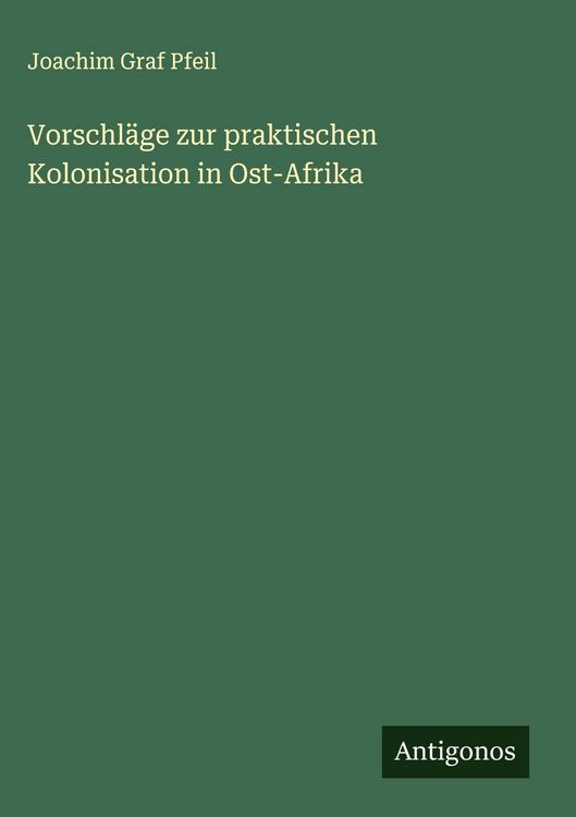 Produktbild: Vorschl&auml;ge zur praktischen Kolonisation in Ost-Afrika