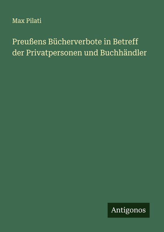Produktbild: Preu&szlig;ens B&uuml;cherverbote in Betreff der Privatpersonen und Buchh&auml;ndler