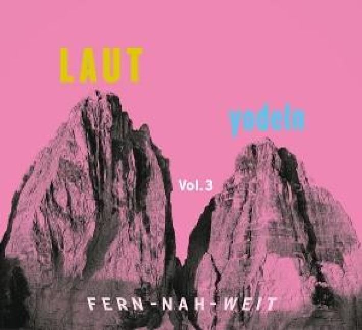 Produktbild: LAUT yodeln! Fern-Nah-Weit 03