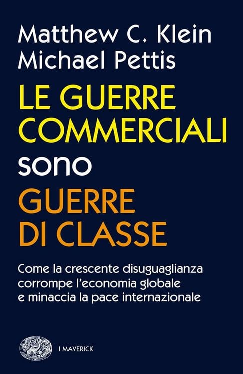 Produktbild: Le guerre commerciali sono guerre di classe. Come la crescente disuguaglianza corrompe l'economia globale e minaccia la pace internazionale