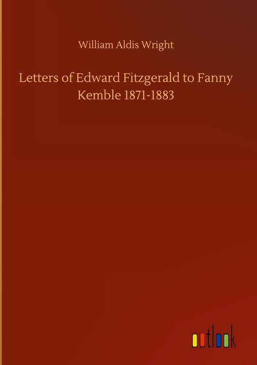 Produktbild: Letters of Edward Fitzgerald to Fanny Kemble 1871-1883