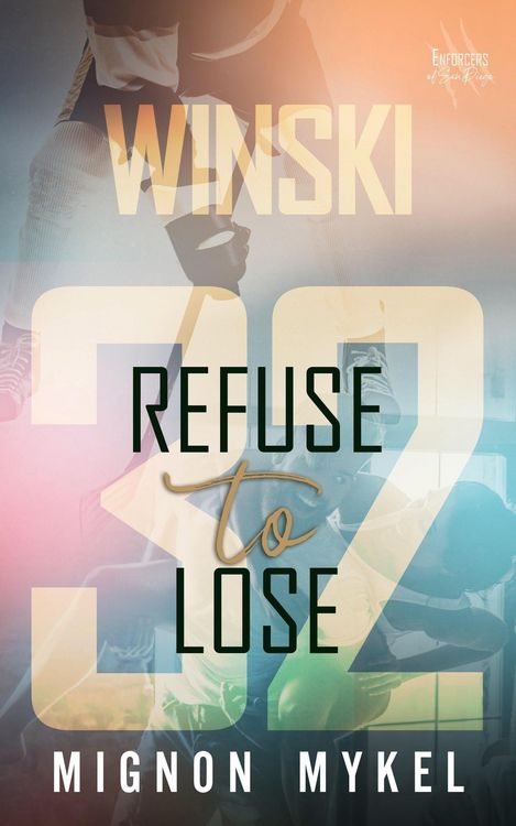 Produktbild: 32: Refuse to Lose (Enforcers of San Diego, #1)