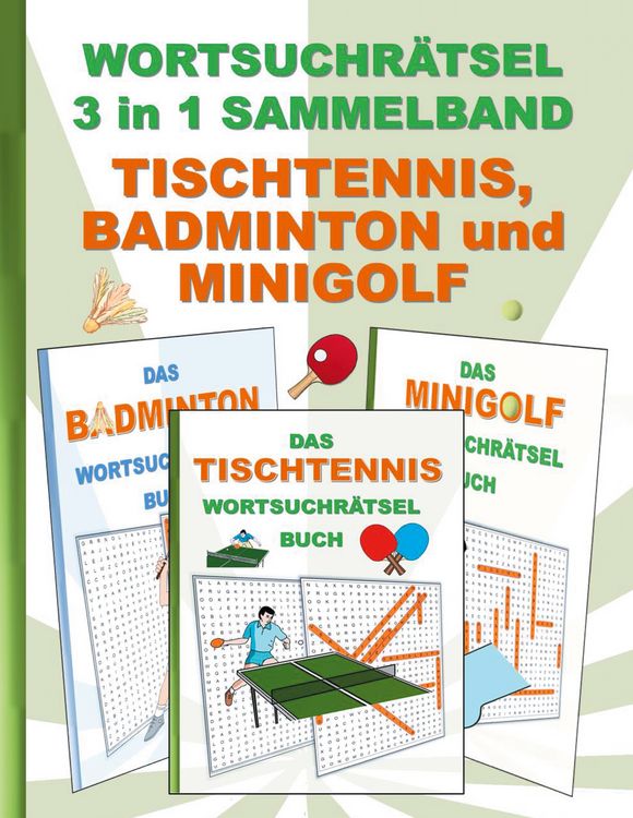 Produktbild: Wortsuchr&auml;tsel 3 in 1 Sammelband Tischtennis, Badminton und Minigolf