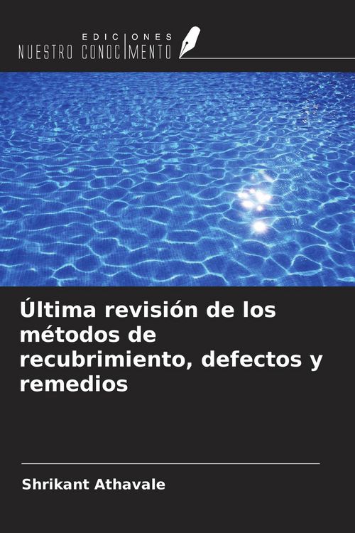 Produktbild: &Uacute;ltima revisi&oacute;n de los m&eacute;todos de recubrimiento, defectos y remedios