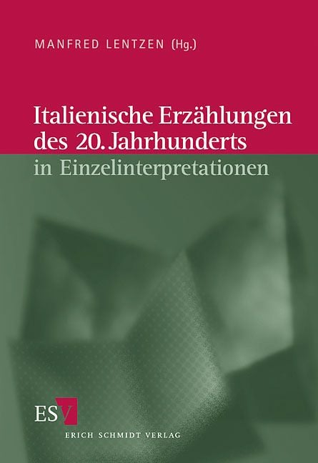 Produktbild: Italienische Literatur des 20. Jahrhunderts / Italienische Erz&auml;hlungen des 20. Jahrhunderts in Einzelinterpretationen