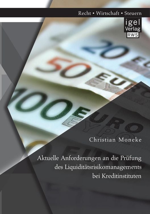 Produktbild: Aktuelle Anforderungen an die Pr&uuml;fung des Liquidit&auml;tsrisikomanagements bei Kreditinstituten