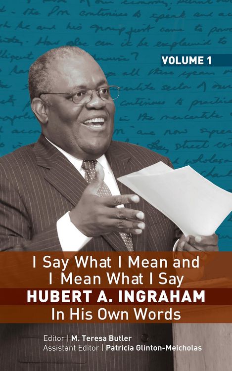 Produktbild: I Say What I Mean and I Mean What I Say: HUBERT A. INGRAHAM In His Own Word