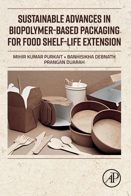 Produktbild: Sustainable Advances in Biopolymer-Based Packaging for Food Shelf-life Extension