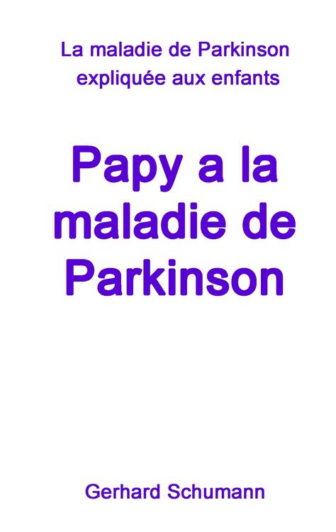 Produktbild: Papy a la maladie de Parkinson