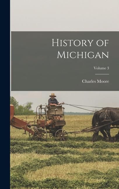 Produktbild: History of Michigan; Volume 3