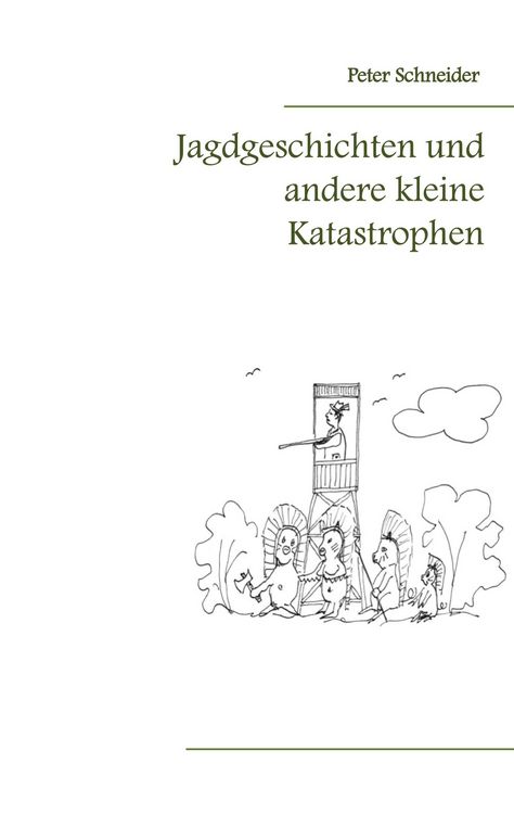 Produktbild: Jagdgeschichten und andere kleine Katastrophen