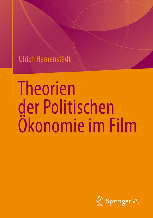 Produktbild: Theorien der Politischen &Ouml;konomie im Film
