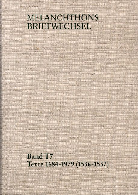 Produktbild: Melanchthons Briefwechsel / Band T 7: Texte 1684-1979 (1536&ndash;1537)