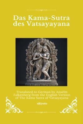 Produktbild: Das Kama-Sutra des Vatsayayana | German Version of The Kama Sutra of Vatsyayana