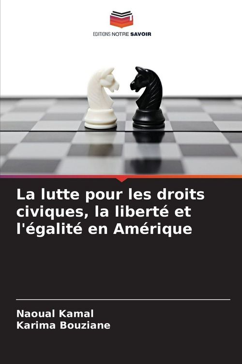 Produktbild: La lutte pour les droits civiques, la libert&eacute; et l'&eacute;galit&eacute; en Am&eacute;rique