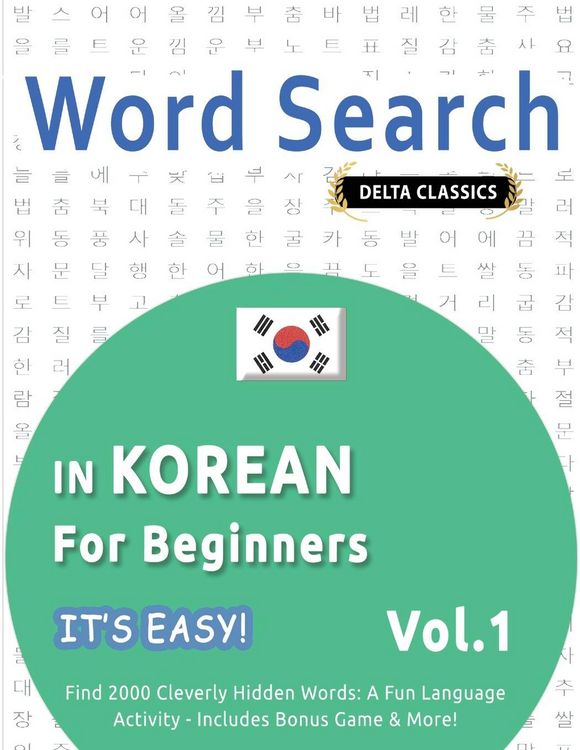 Produktbild: WORD SEARCH IN KOREAN FOR BEGINNERS - IT'S EASY! VOL.1 - DELTA CLASSICS - FIND 2000 CLEVERLY HIDDEN WORDS