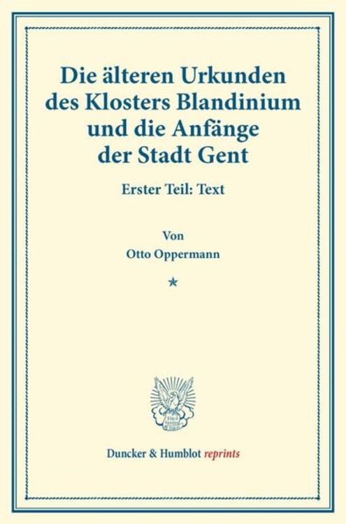 Produktbild: Die &auml;lteren Urkunden des Klosters Blandinium und die Anf&auml;nge der Stadt Gent.