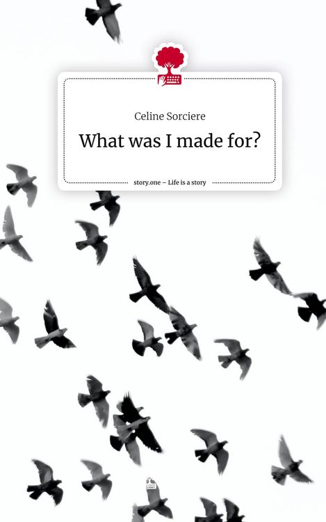 Produktbild: What was I made for?. Life is a Story - story.one