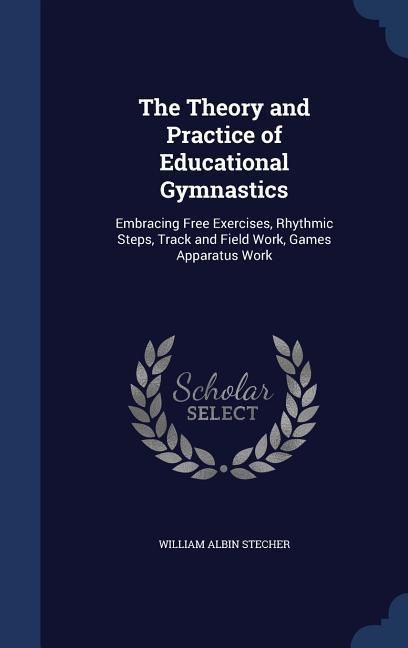 Produktbild: The Theory and Practice of Educational Gymnastics