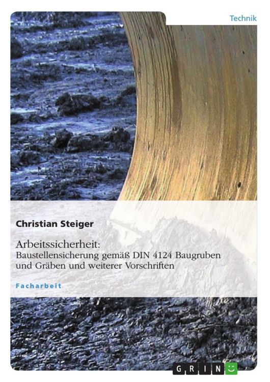 Produktbild: Arbeitssicherheit: Baustellensicherung gem&auml;&szlig; DIN 4124 Baugruben und Gr&auml;ben und weiterer Vorschriften