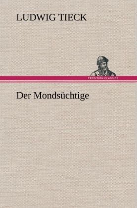 Produktbild: Der Monds&uuml;chtige