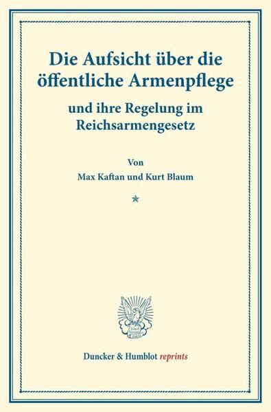 Produktbild: Die Aufsicht &uuml;ber die &ouml;ffentliche Armenpflege