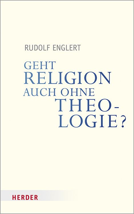 Produktbild: Geht Religion auch ohne Theologie?