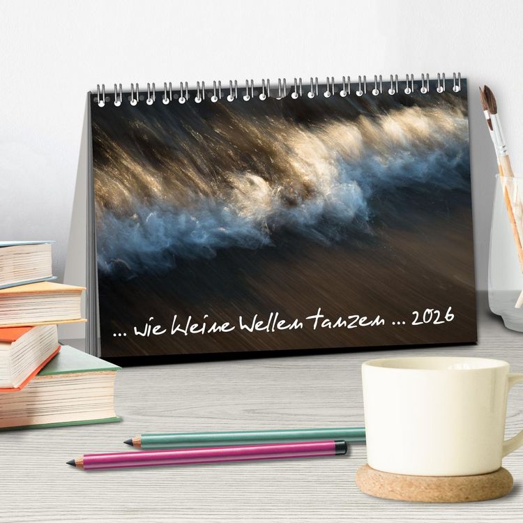 Produktbild: ... wie kleine Wellen tanzen ... (Tischkalender 2026 DIN A5 quer), CALVENDO Monatskalender