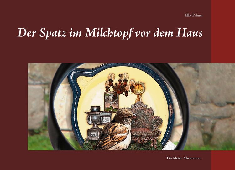 Produktbild: Der Spatz im Milchtopf vor dem Haus
