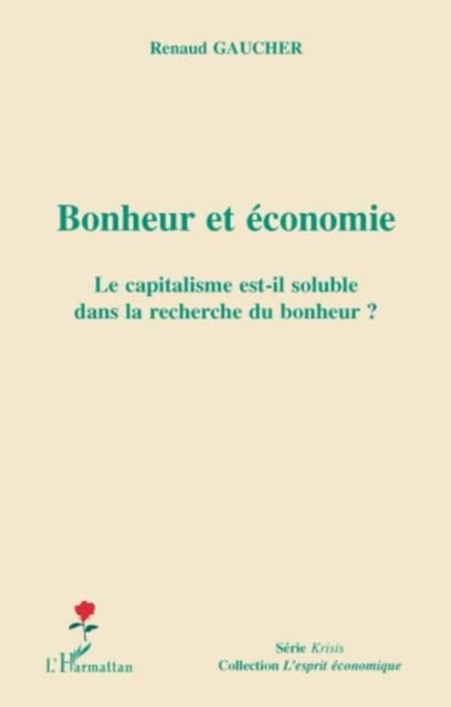 Produktbild: Bonheur et economie - le capitalisme est-il soluble dans la