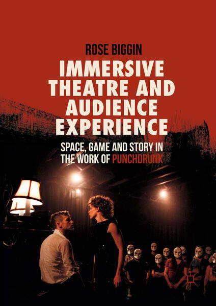 Produktbild: Immersive Theatre and Audience Experience