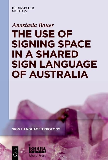 Produktbild: The Use of Signing Space in a Shared Sign Language of Australia