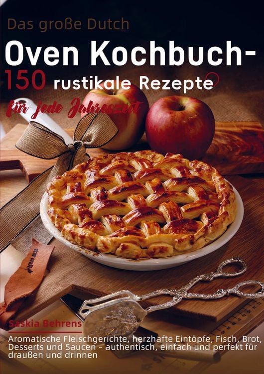Produktbild: Das gro&szlig;e Dutch-Oven Kochbuch - 150 rustikale Rezepte f&uuml;r jede Jahreszeit