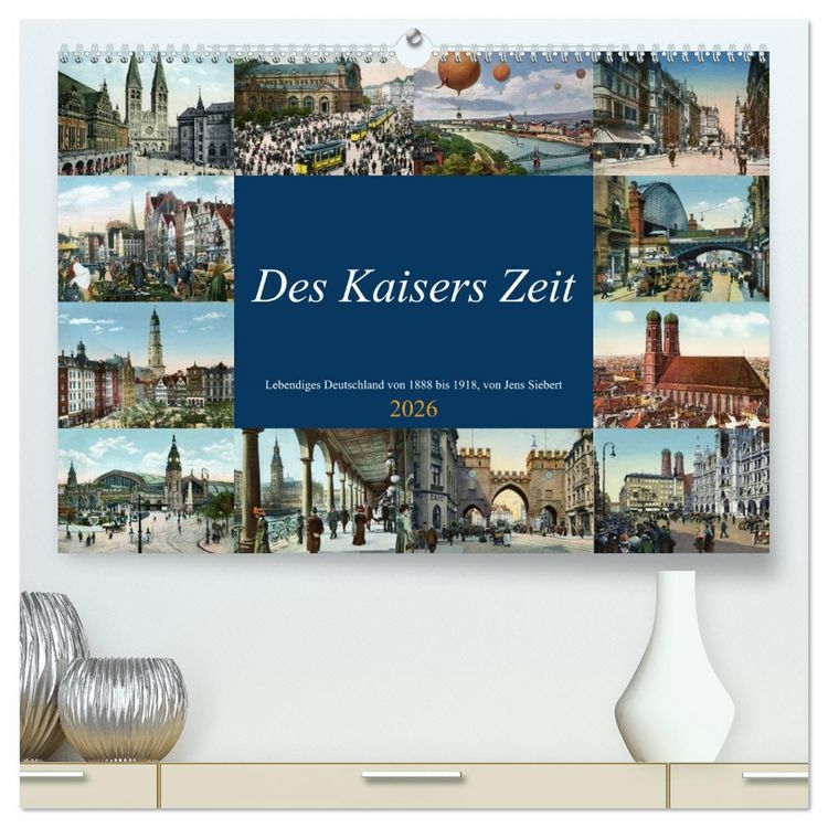 Produktbild: Des Kaisers Zeit (hochwertiger Premium Wandkalender 2026 DIN A2 quer), Kunstdruck in Hochglanz